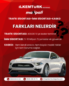 Read more about the article Trafik Sigortası, İMM ve Kasko Arasındaki Farklar Nelerdir? Doğru Koruma Kombinasyonu Nasıl Kurulur?