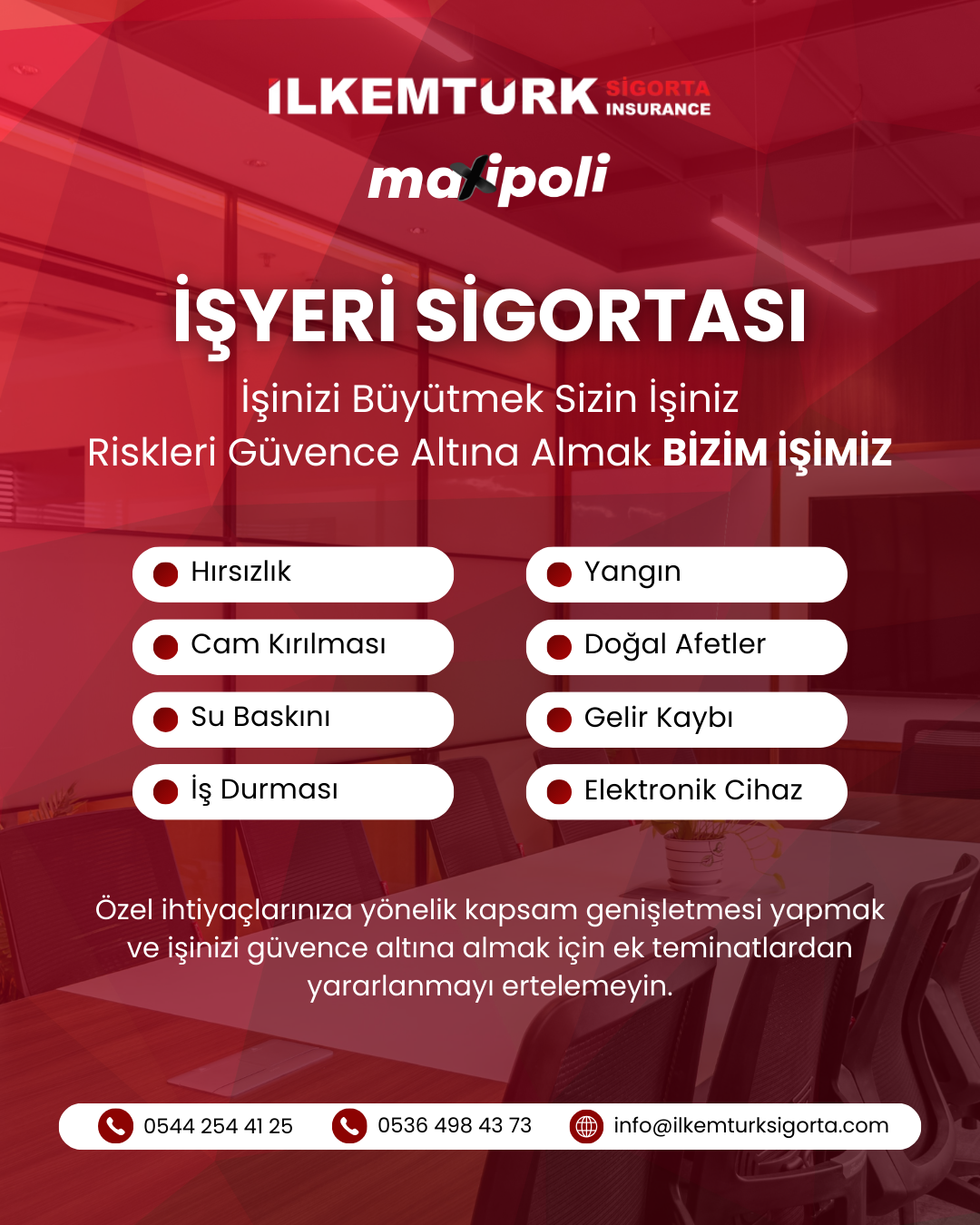 İşyeri sigortası; yangın, hırsızlık, su baskını, cam kırılması ve gelir kaybı risklerine karşı işletmeyi korur